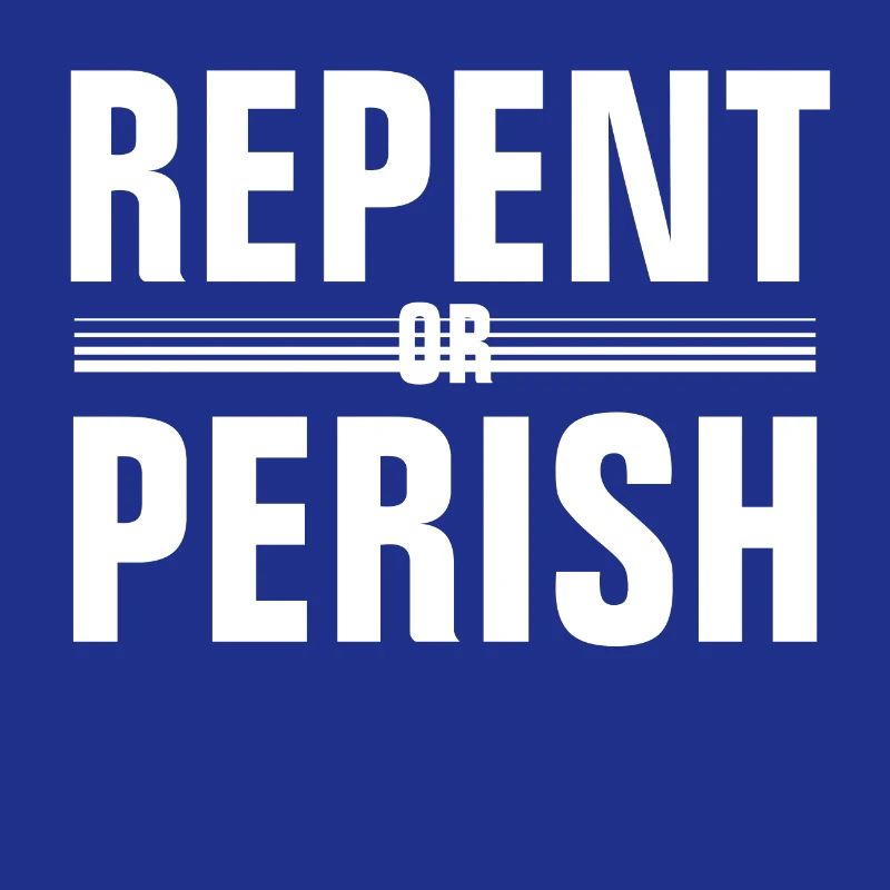 Tut Buße oder geht zugrunde - Christian