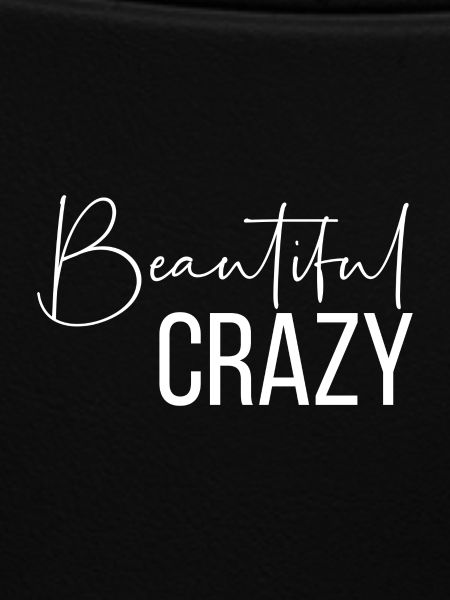 Beautiful Crazy