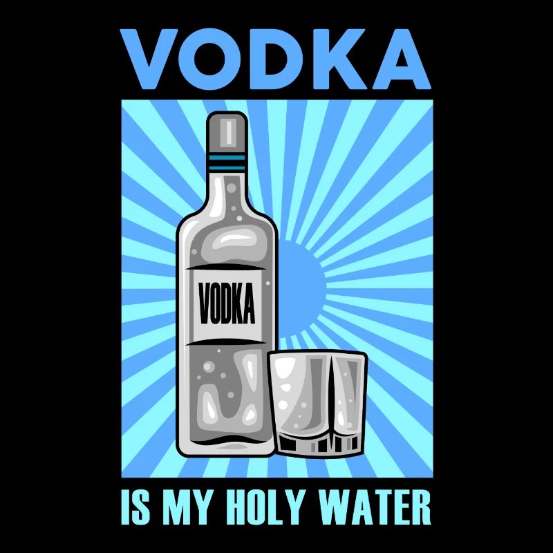 Vodka is my Holy Water Vodka alcohol long drink