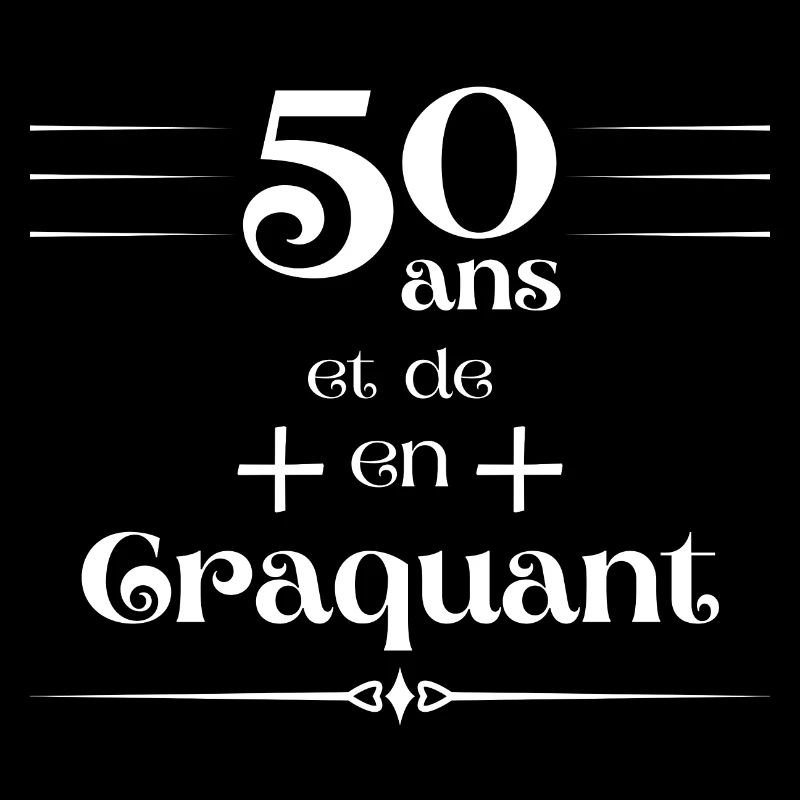 T-shirt cinquantaine plus craquant, humour 50 ans