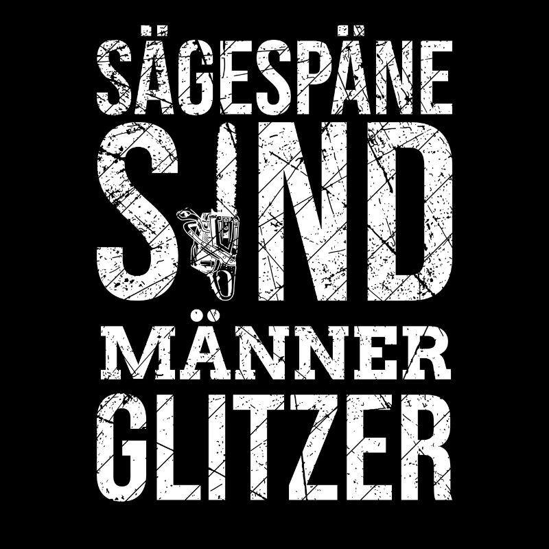 Männer Spruch Kettensägen Gärtner Schreiner