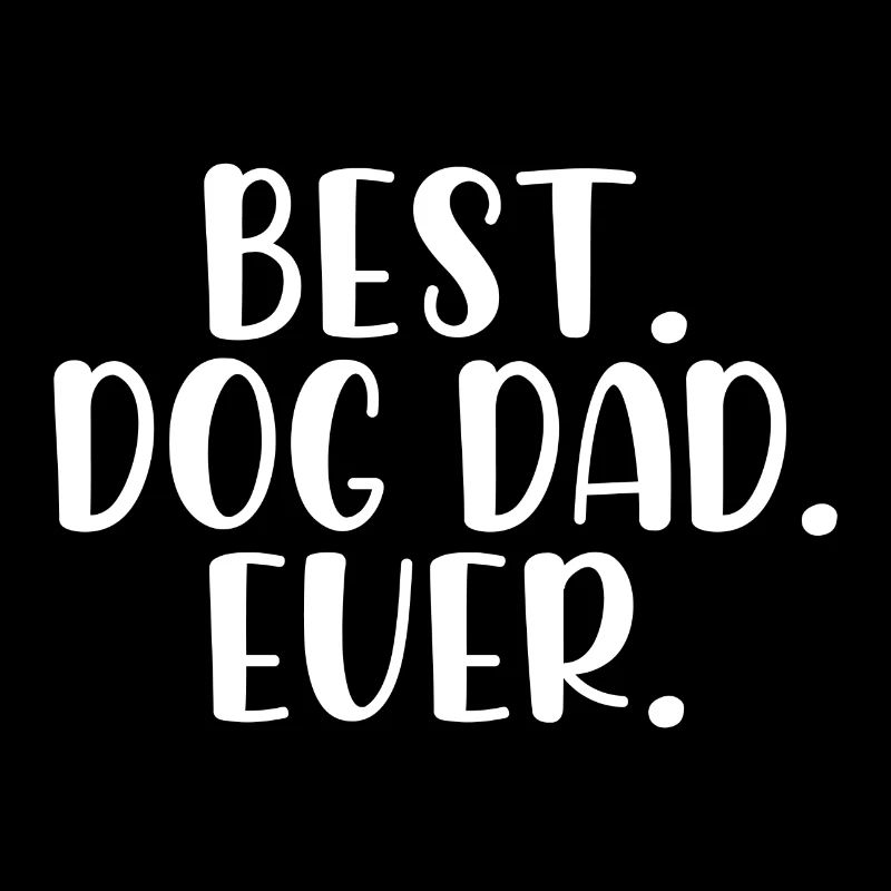 Best dog dad ever
