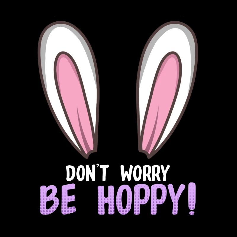 Don't worry be hoppy Hasen Spruch Kaninchen