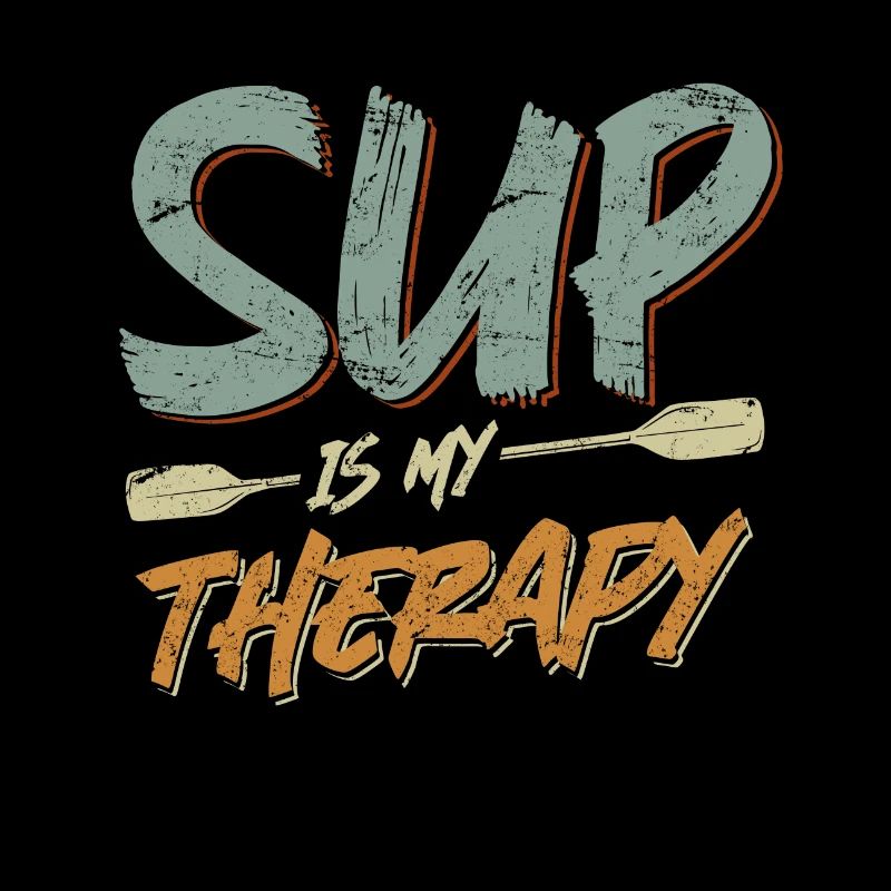 SUP Stand up Paddle Spruch SUP is my therapy