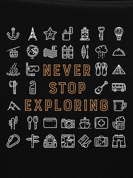 Never Stop Exploring