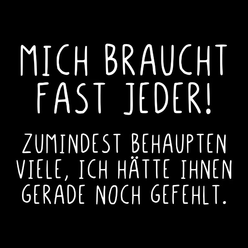 Mich braucht fast jeder