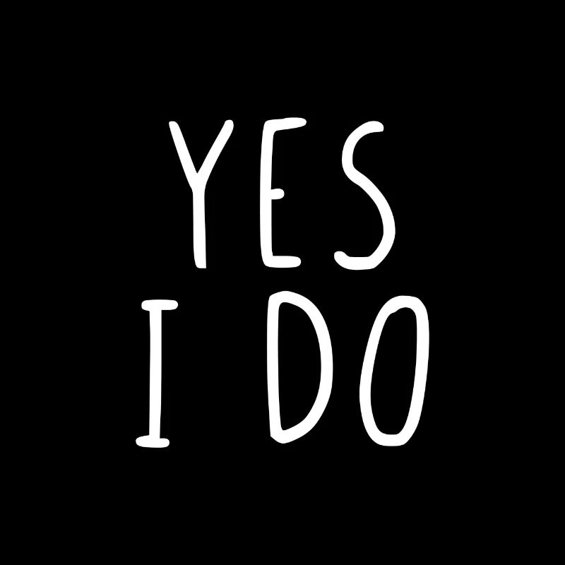 Yes I Do