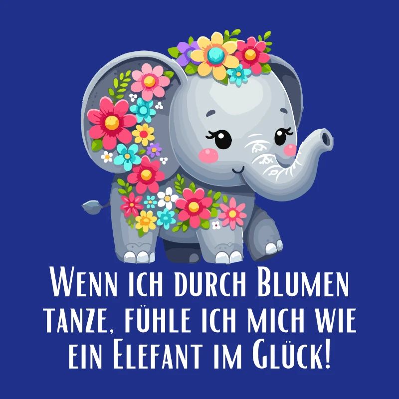 Süßer Elefant mit Blumen und Spruch