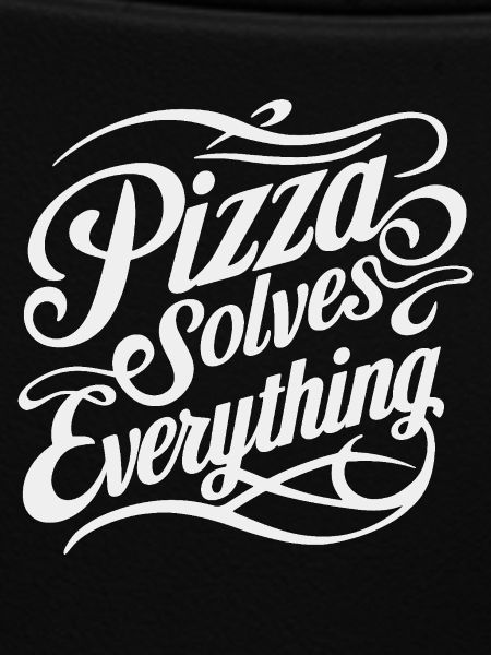 Pizza solves everything