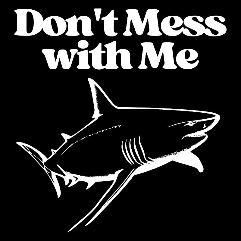 Don’t Mess with Me