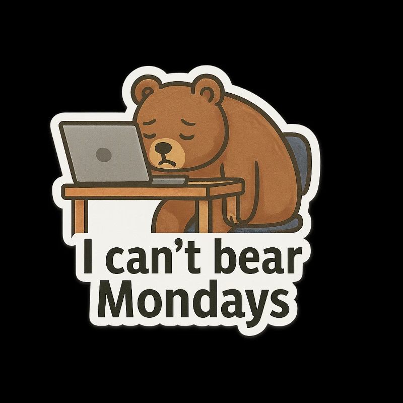 I can't bear Mondays