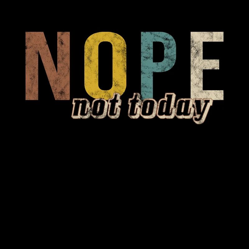 Not Today Spruch Retro Farben Lustiges Statement
