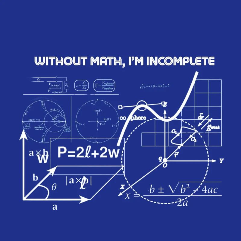 Sans maths, je suis incomplet