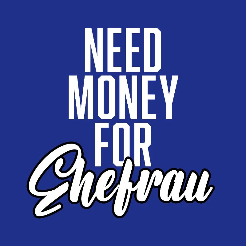 Need Money For Ehefrau