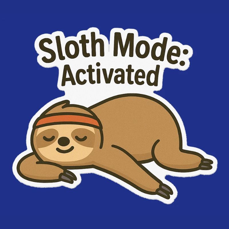 Faultiermodus: AN - Sloth Mode activated