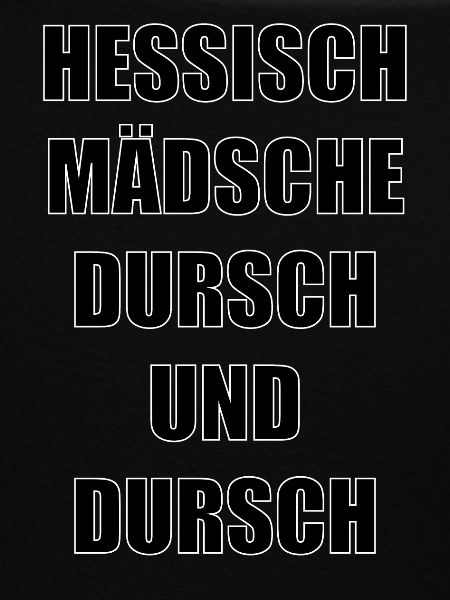 "hessisch Mädsche"
