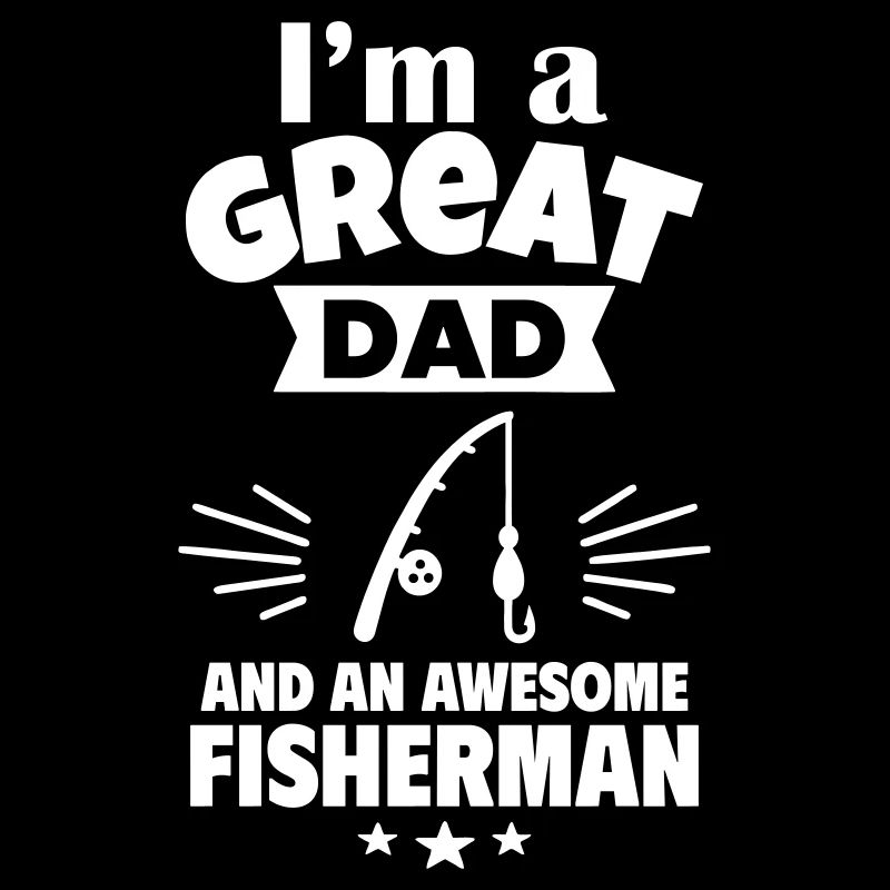 Ich bin ein toller Papa und ein super Angler