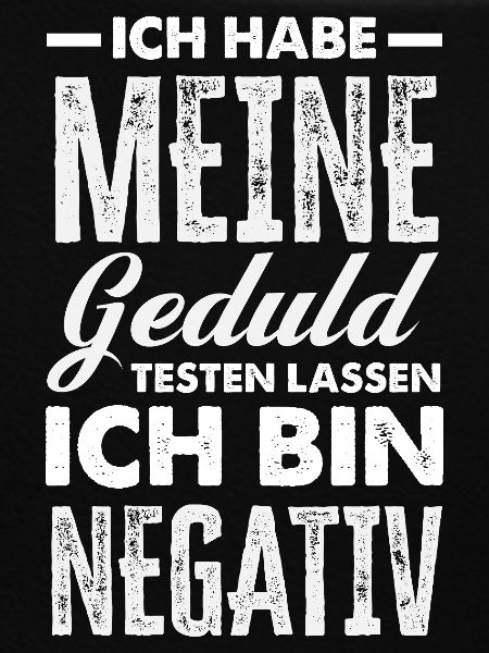 Patience tested – I'm negative