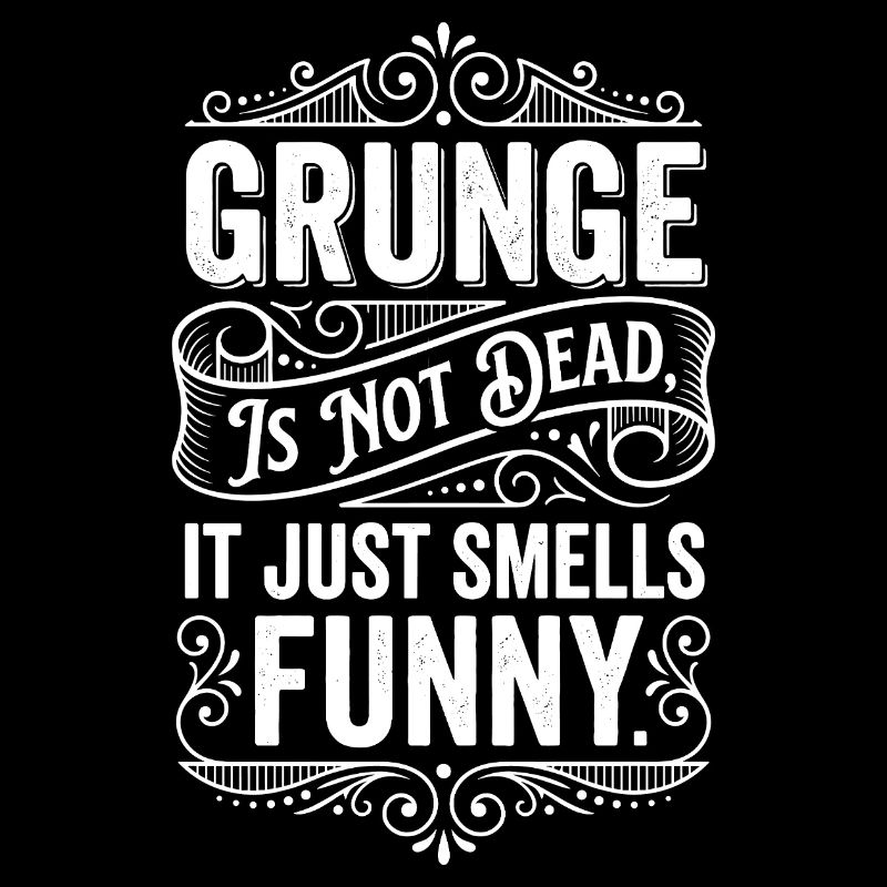 Grunge Is Not Dead Design