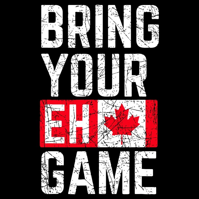 Bring Your Eh Game