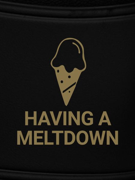 Having a meltdown