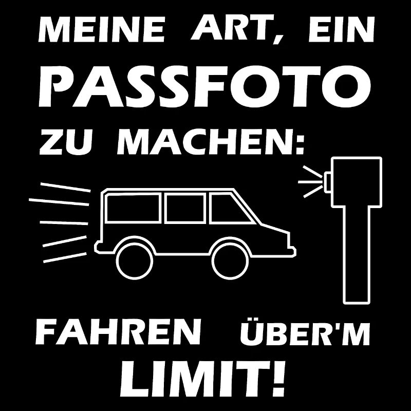 Meine Art ein Passfoto zu machen | Blitzer Spruch