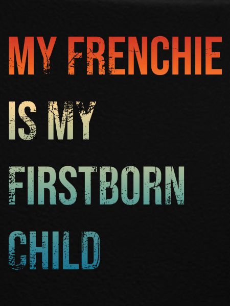 Frenchie Firstborn