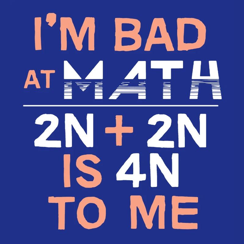Mathematician I am Bad At Math