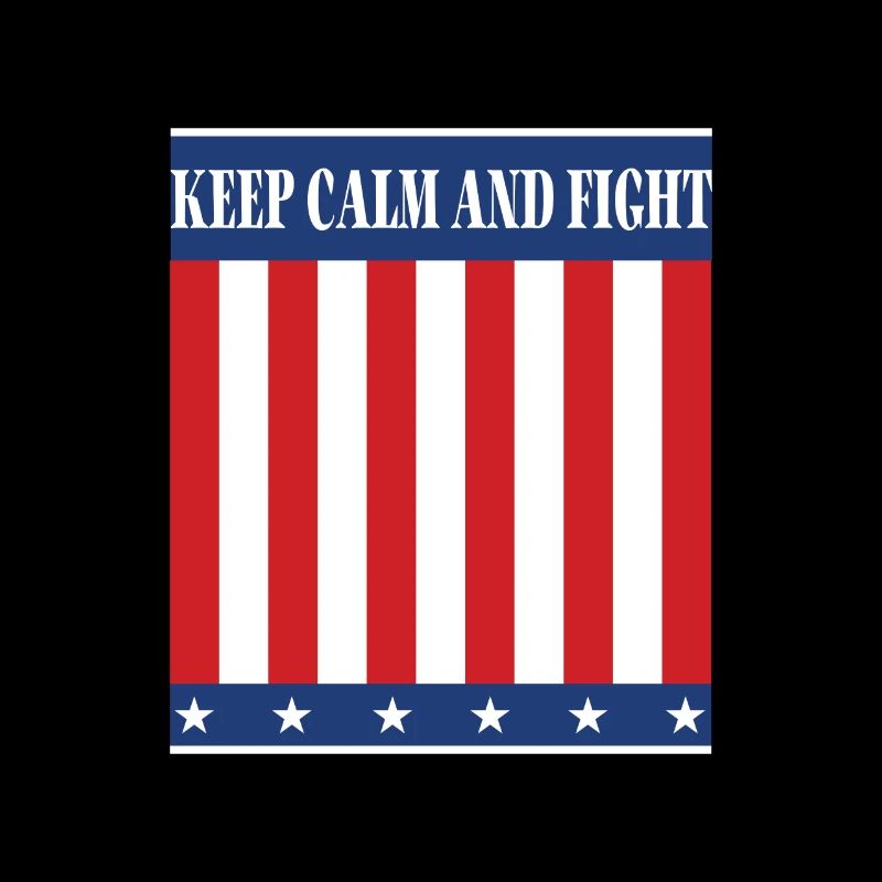Keep Calm and Fight - Bleib ruhig und Kämpfe!