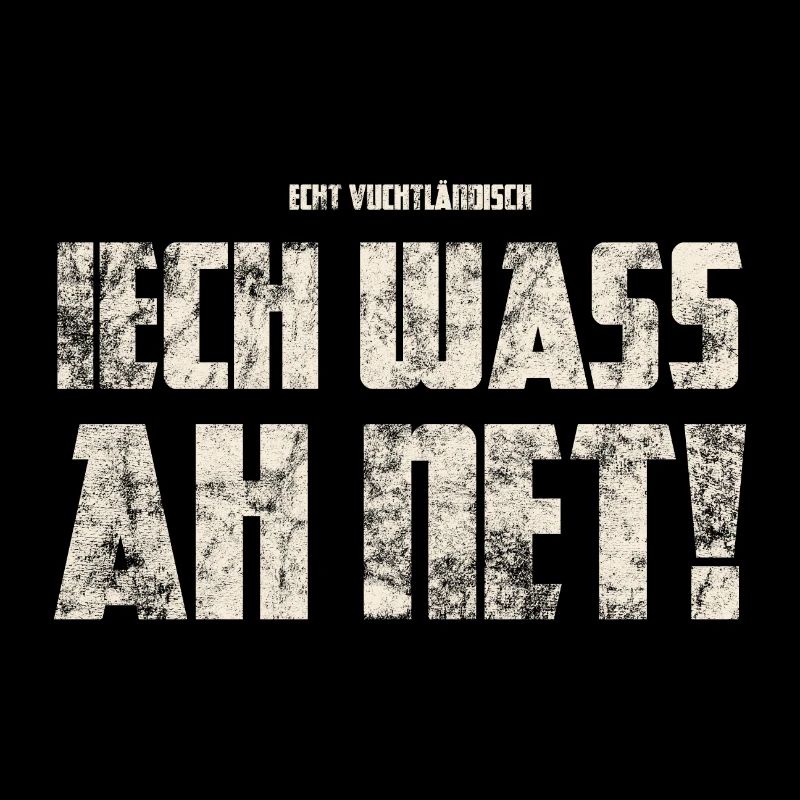 Iech Was Ah Net! Original Vogtländisch