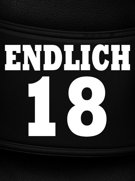 Endlich 18