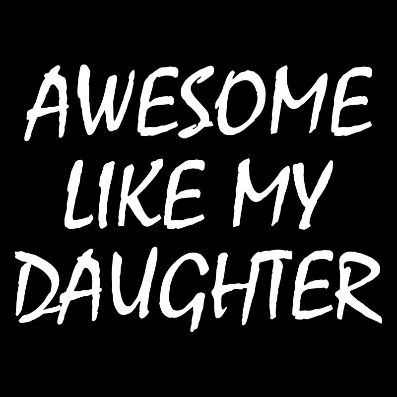 awesome like my daughter