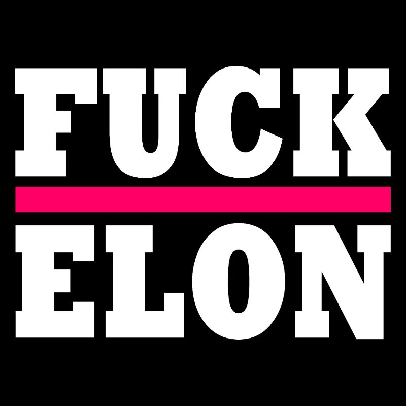 Fuck elon