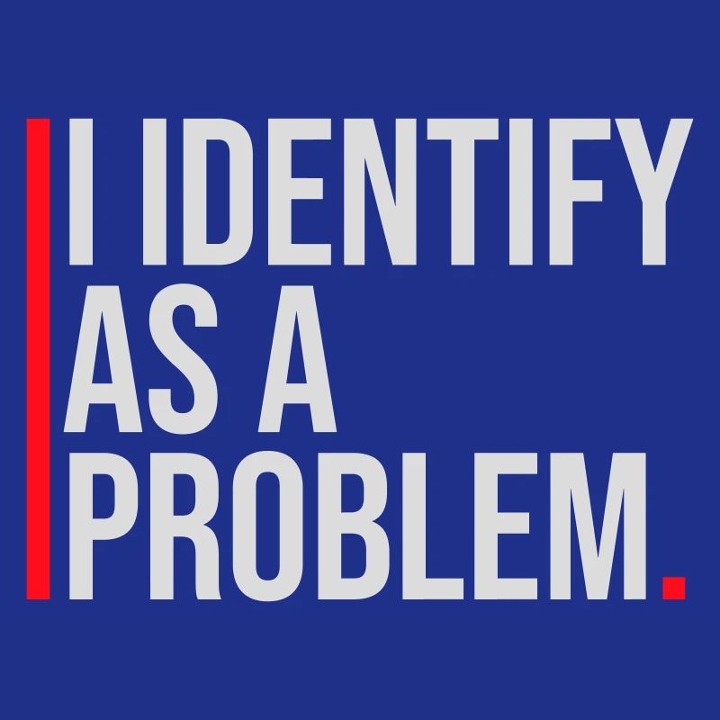 I Identify as a Problem Statement Frech Rebellisch