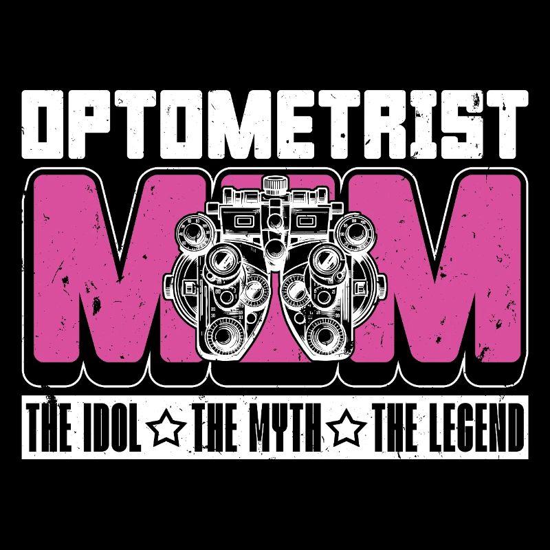 Optométriste Maman L’idole Le mythe Ophtalmologiste