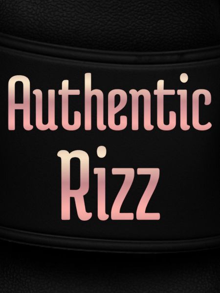 Authentic Rizz