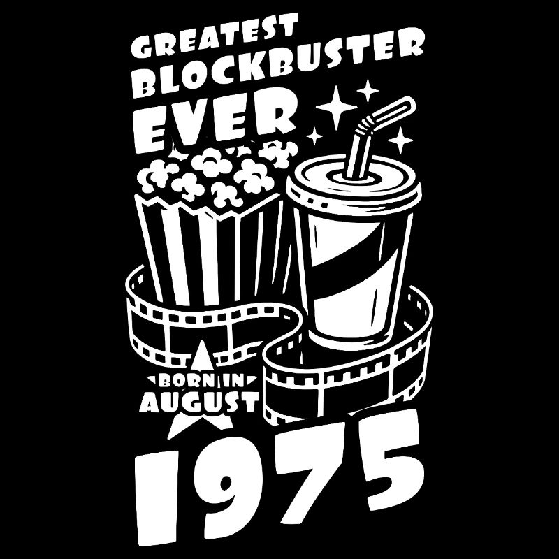 Born in August 1975 - Greatest Blockbuster ever
