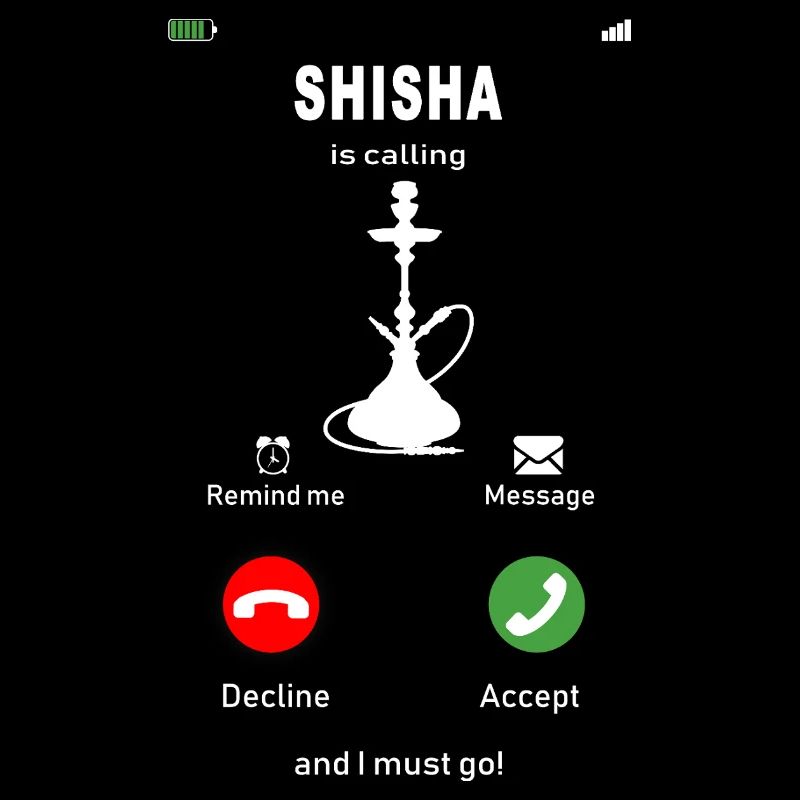 Shisha is calling