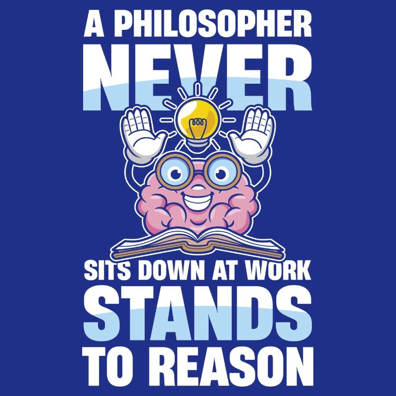  A Philosopher Never Sits Down At Work Stands To