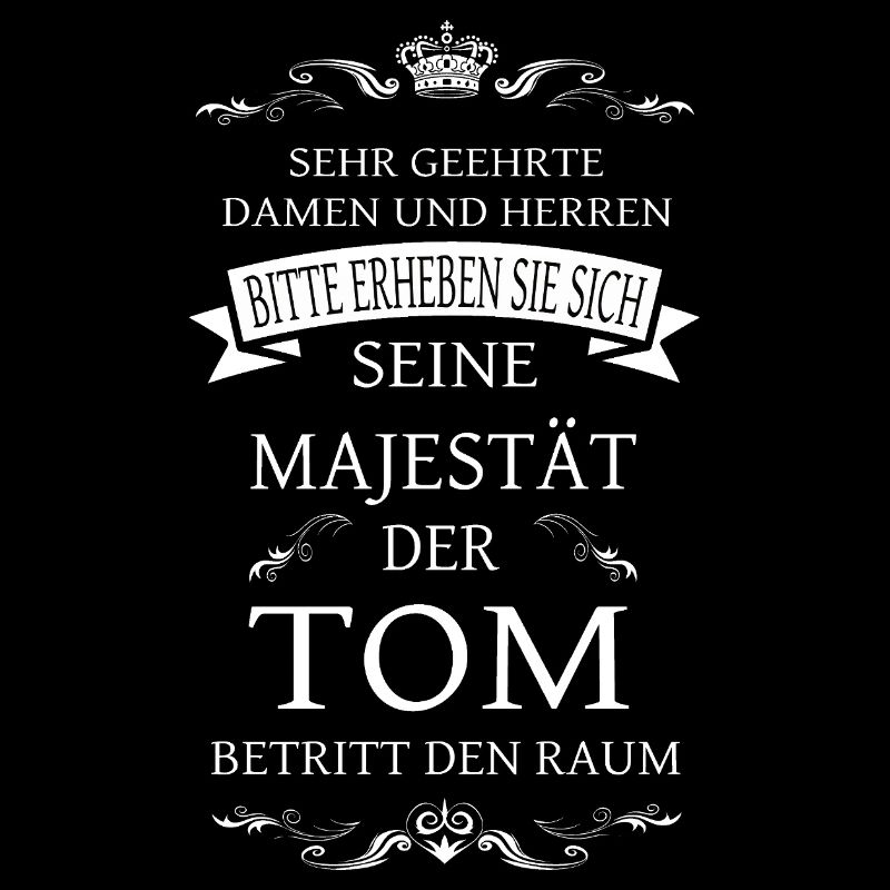 Sa Majesté le Tom entre dans la pièce