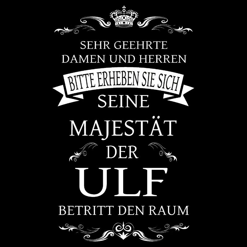 Sa Majesté l’Ulf entre dans la pièce