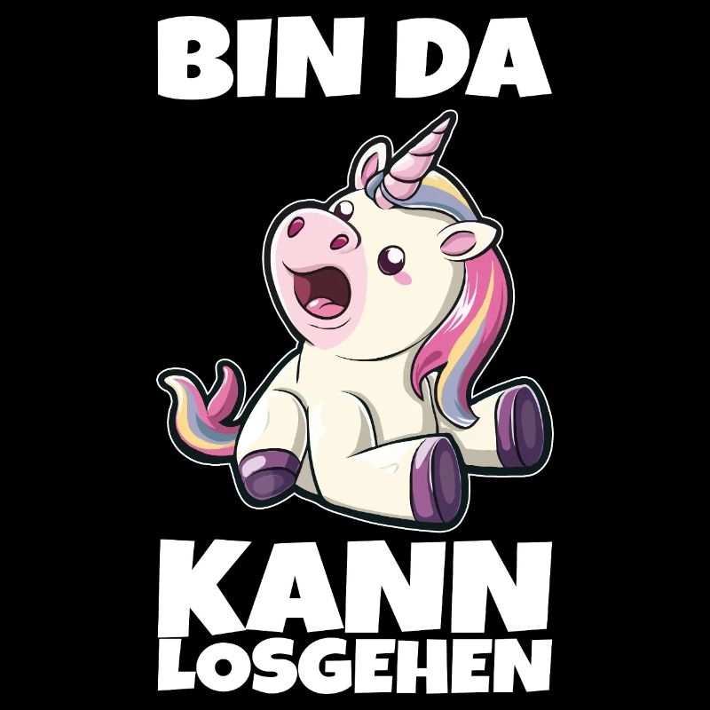 Einhorn Bin da Kann losgehen