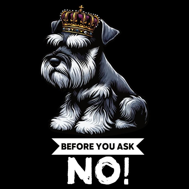 Before You Ask Schnauzer Riesenschnauzer  