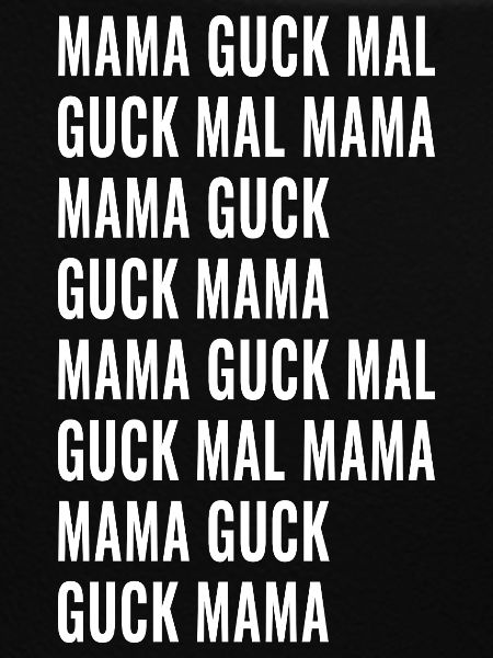Mama Guck Mal