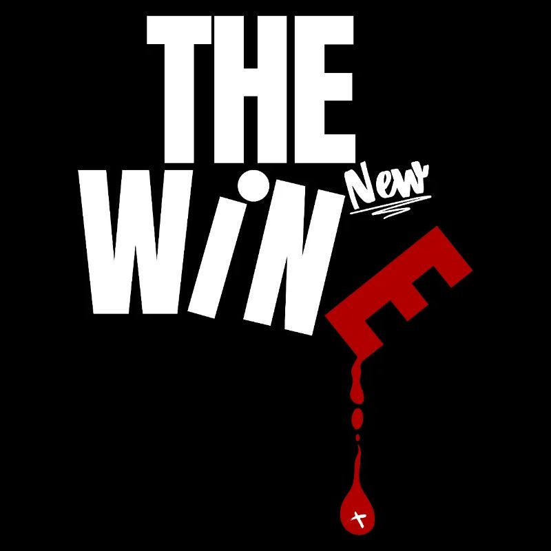 THE NEW WINE