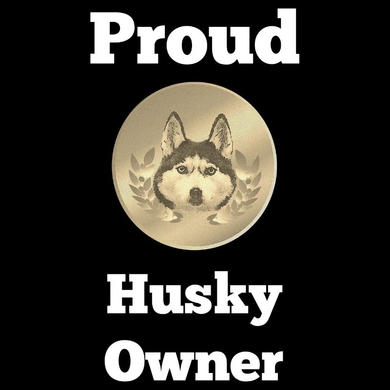 Huskyspruch, Proud Husky Owner