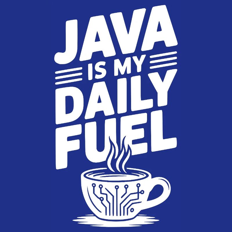 Java is My Daily Fuel