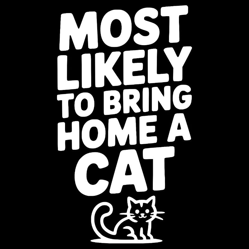 Most Likely to Bring Home a Cat