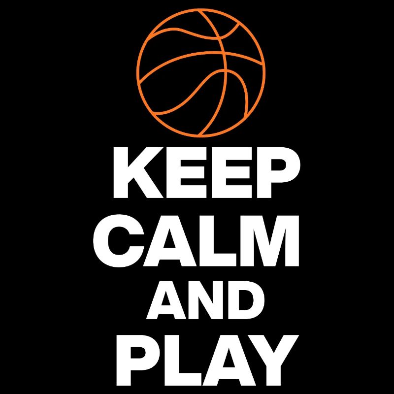 KEEP CALM AND PLAY BASKETBALL, BB GESCHENK FANS