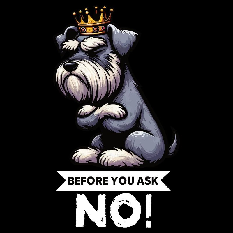 Before You Ask Schnauzer Riesenschnauzer  